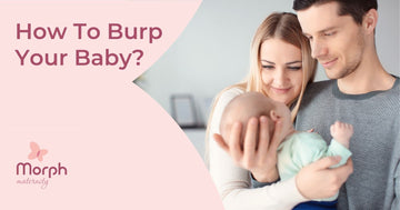 Image of parents holding their baby with the heading " How To Burp Your Baby"