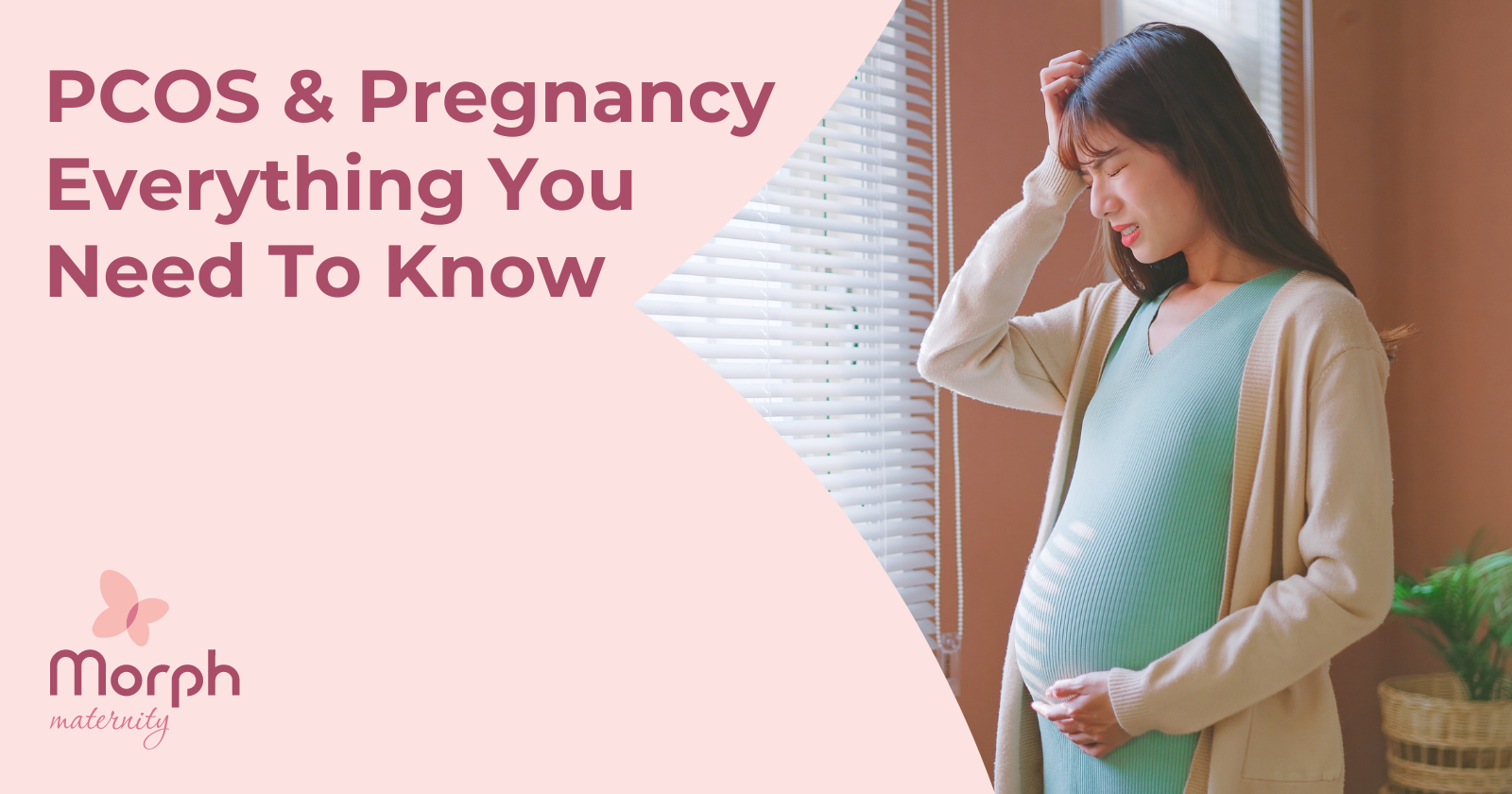 Image of a worried pregnant woman with the heading: "PCOS & Pregnancy - Everything You Need To Know"