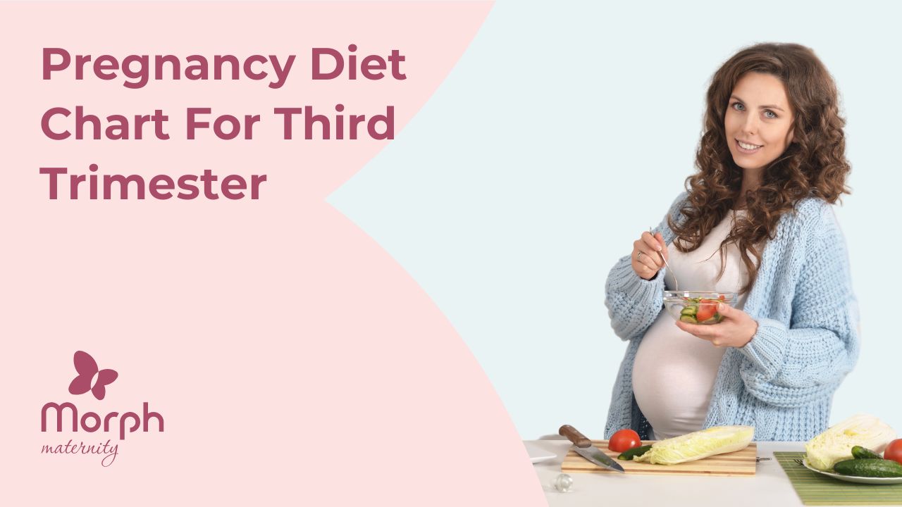 Know about pregnancy diet chart for third trimester